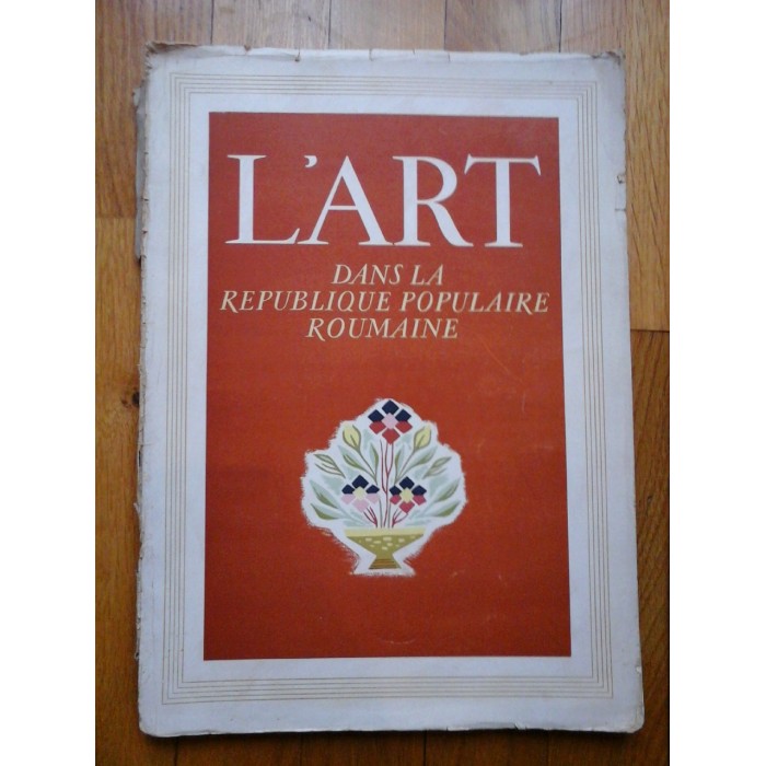 L'ART DANS LA REPUBLIQUE POPULAIRE ROUMAINE  -  Gheorghe Saru 1954